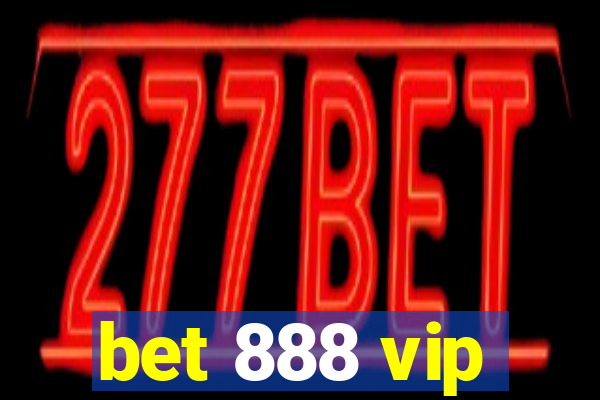 bet 888 vip